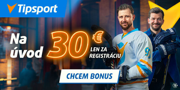 Získaj bonus 30 € len za&nbsp;registráciu